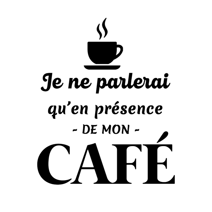 Verre gravé - Je ne parlerai qu'en présence de mon café