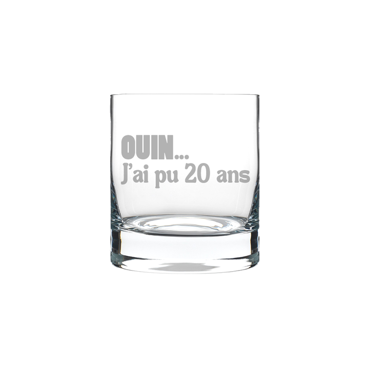 Verre gravé - Ouin... J'ai pu 20 ans