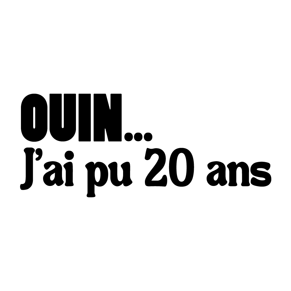 Verre gravé - Ouin... J'ai pu 20 ans