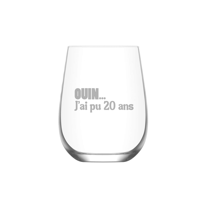 Verre gravé - Ouin... J'ai pu 20 ans