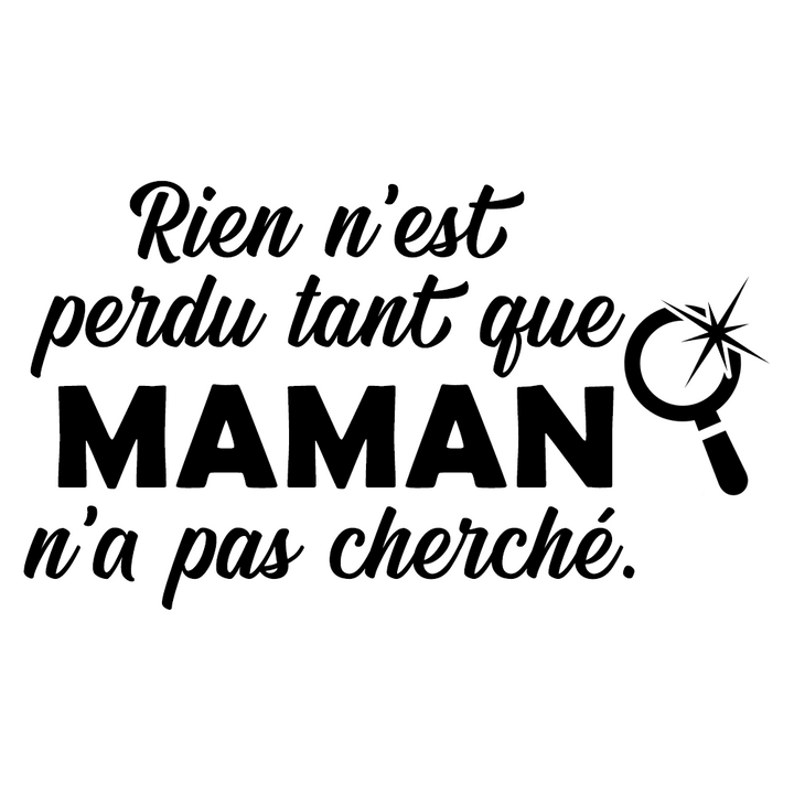 Verre gravé - Rien n'est perdu tant que maman n'a pas cherché