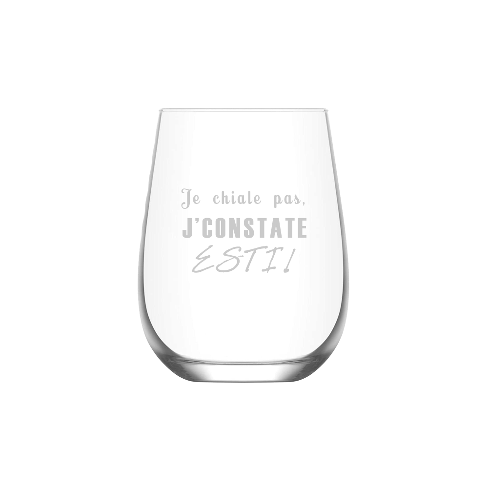 Verre gravé - Je chiale pas, j'constate ESTI!