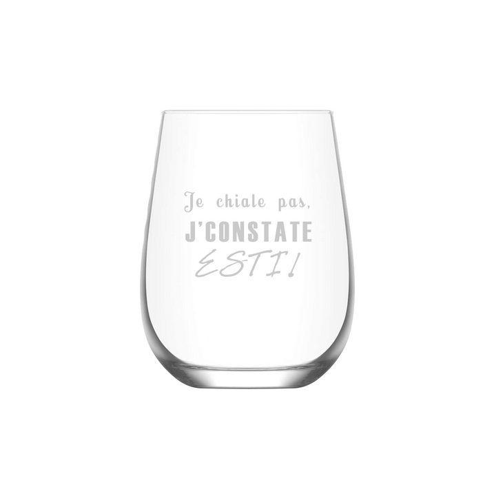 Verre gravé - Je chiale pas, j'constate ESTI!