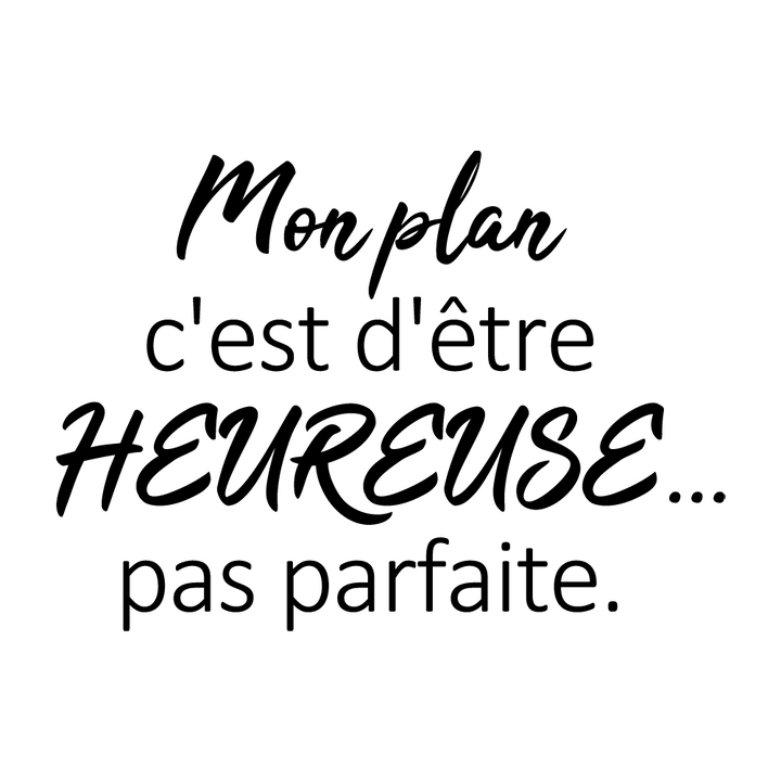 Verre gravé - Mon plan c'est d'être heureuse, pas parfaite