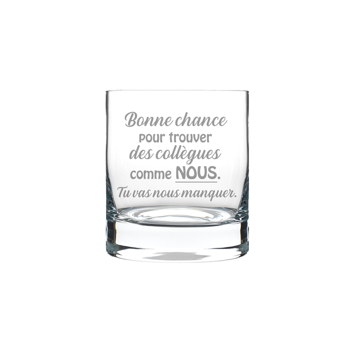 Verre gravé - Bonne chance pour trouver des collègues comme nous.