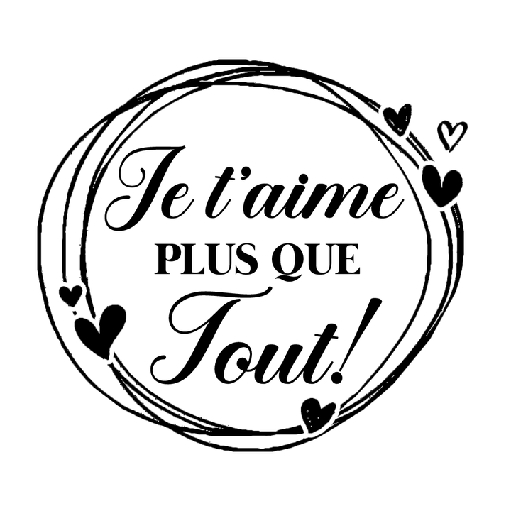 Verre gravé  - Je t'aime PLUS QUE Tout!