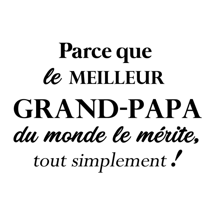 Verre gravé - Parce que le meilleur Grand-Papa